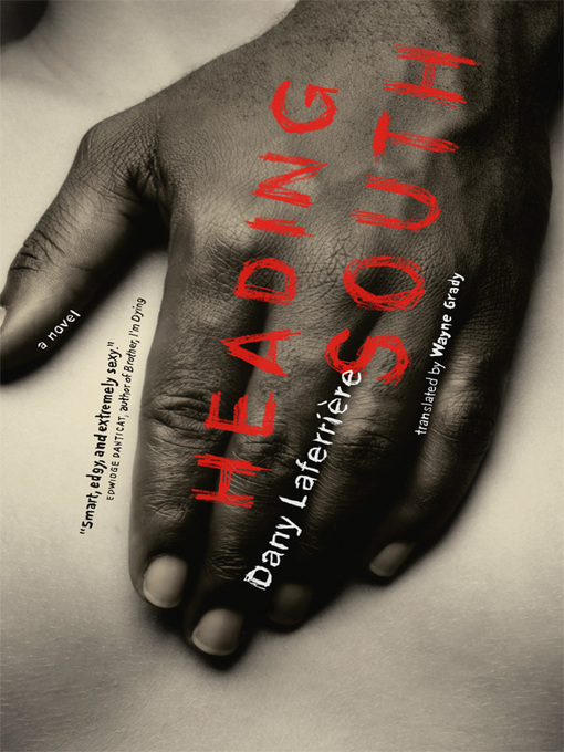 Title details for Heading South by Dany Laferrière - Available